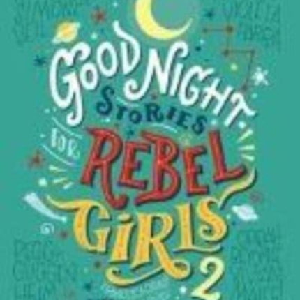 Good Night Stories for Rebel Girls 2