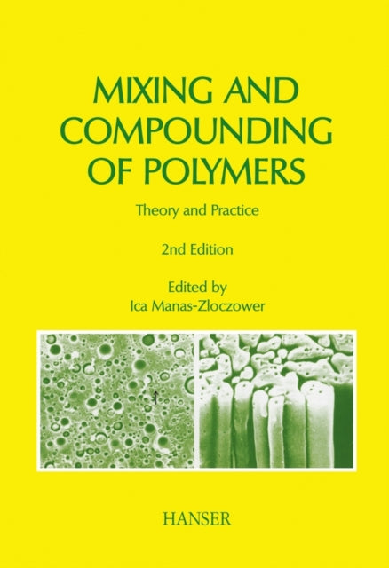 Mixing and Compounding of Polymers: Theory and