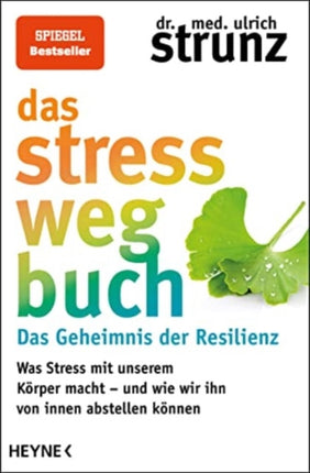 Das StresswegBuch  Das Geheimnis der Resilienz