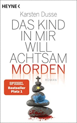 Das Kind in mir will achtsam morden Roman