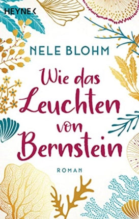 Wie das Leuchten von Bernstein Roman  Ein Buch