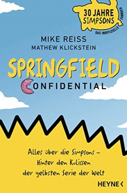 Unknown Title Alles ber die Simpsons  Hinter den Kulissen der gelbsten Serie der Welt  30 Jahre Simpsons  Das inoffizielle Fanbuch  Vom langjhrigen CoAutor