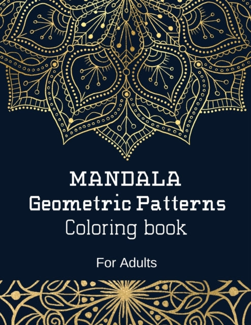 MANDALA GEOMETRIC PATTERNS. Coloring Book For