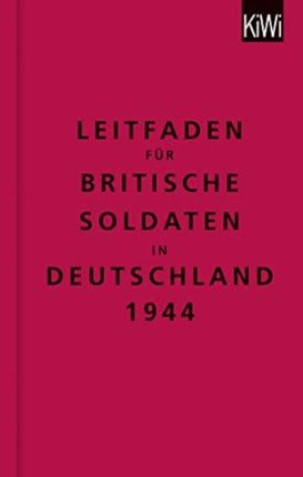 The Bodleian Library Leitfaden fr britische Soldaten in Deutschland 1944 Zweisprachige Ausgabe EnglischDeutsch