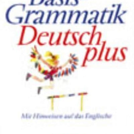 Basisgrammatik Deutsch Plus: Basisgrammatik Deutsch Plus