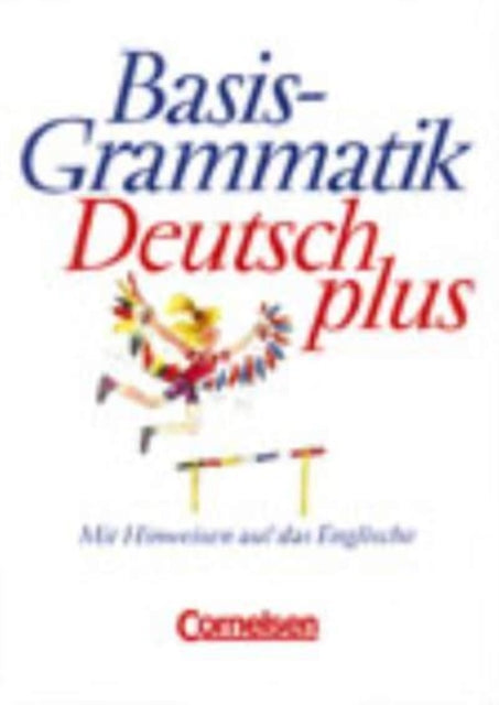 Basisgrammatik Deutsch Plus: Basisgrammatik Deutsch Plus