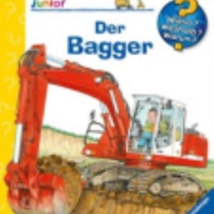 Wieso? Weshalb? Warum?: Der Bagger