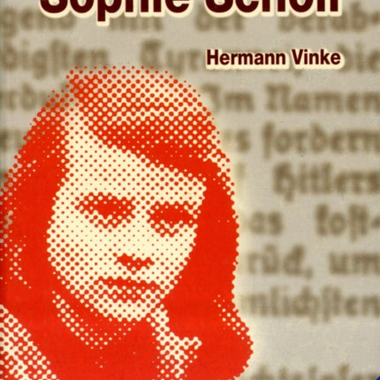 Das kurze Leben der Sophie Scholl