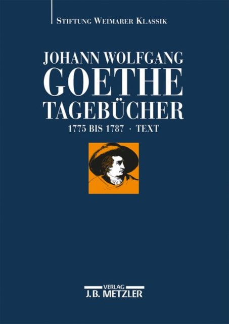 Johann Wolfgang Goethe: Tagebücher: Band I,1 Text (1775–1787)