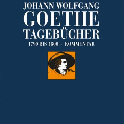 Johann Wolfgang Goethe: Tagebücher: Band II,2 Kommentar (1790–1800)