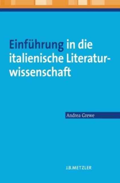 Einführung in die italienische Literaturwissenschaft