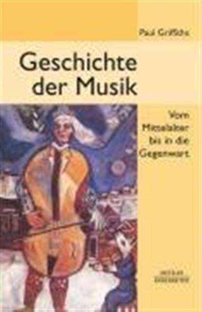 Geschichte der Musik: Vom Mittelalter bis in die Gegenwart