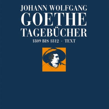 Johann Wolfgang Goethe: Tagebücher: Band IV,1 Text (1809–1812)