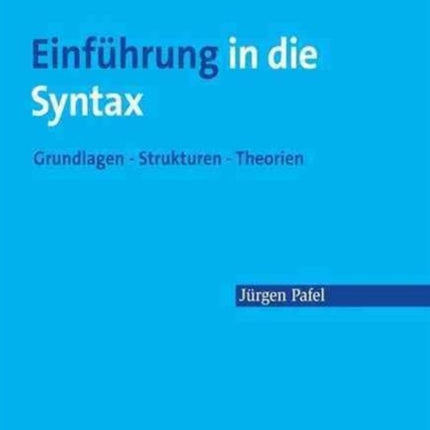 Einführung in die Syntax: Grundlagen – Strukturen – Theorien