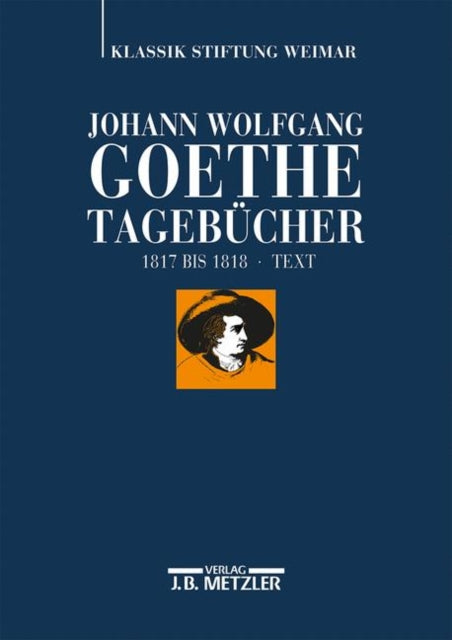 Johann Wolfgang Goethe: Tagebücher: Band VI,1 Text (1817–1818)