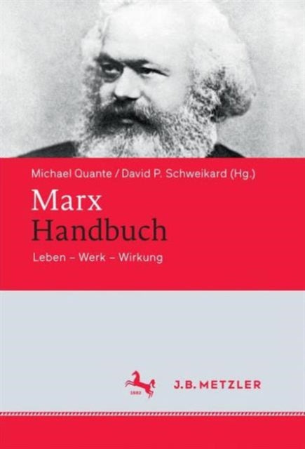 Marx-Handbuch: Leben – Werk – Wirkung