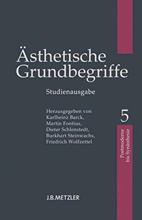 Ästhetische Grundbegriffe: Band 5: Postmoderne - Synästhesie