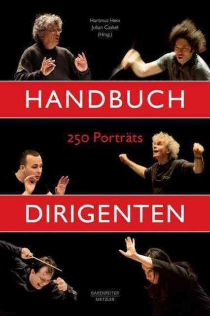 Handbuch Dirigenten: 250 Porträts