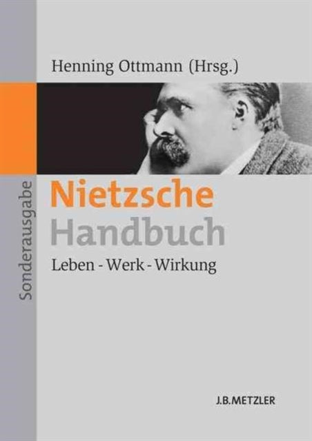 Nietzsche-Handbuch: Leben – Werk – Wirkung