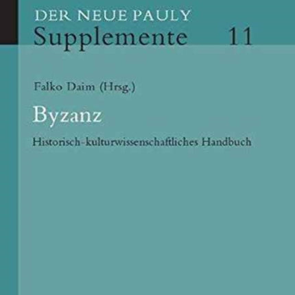 Byzanz: Historisch-kulturwissenschaftliches Handbuch