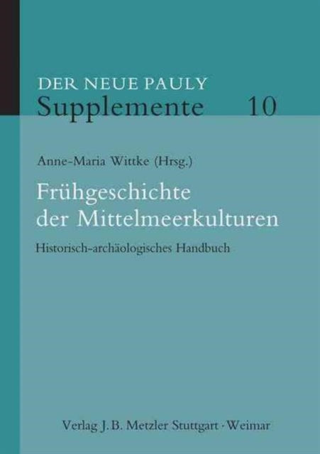 Frühgeschichte der Mittelmeerkulturen: Historisch-archäologisches Handbuch