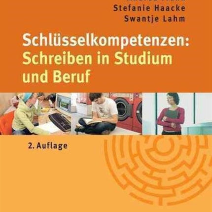 Schlüsselkompetenzen: Schreiben in Studium und Beruf