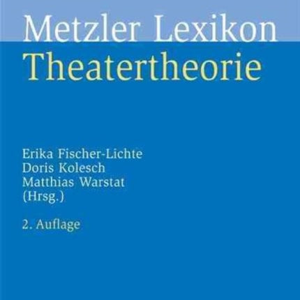 Metzler Lexikon Theatertheorie