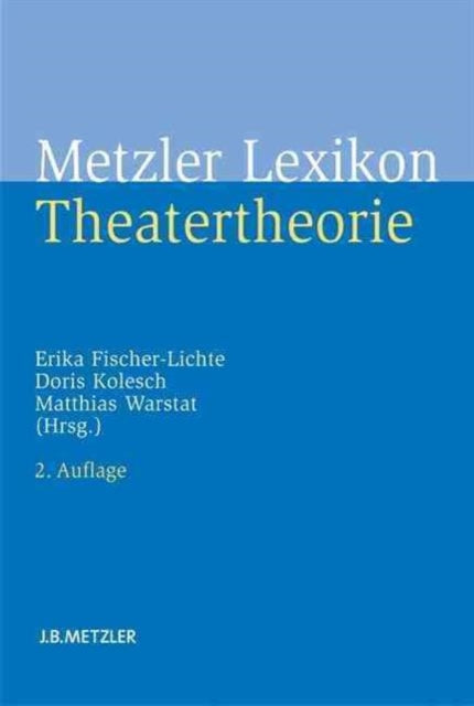 Metzler Lexikon Theatertheorie