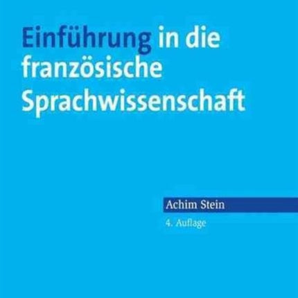 Einführung in die französische Sprachwissenschaft