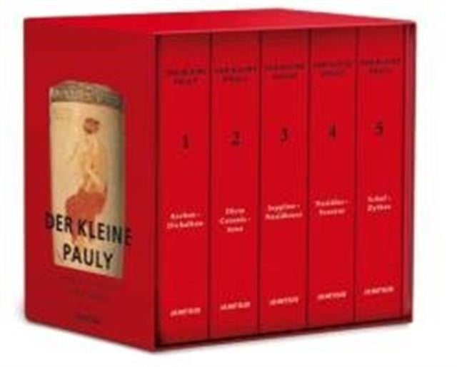 Der Kleine Pauly: Lexikon der Antike in fünf