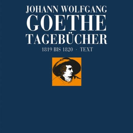 Johann Wolfgang Goethe: Tagebücher: Band VII,1 Text (1819–1820)