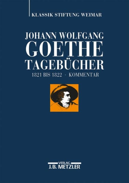 Johann Wolfgang Goethe: Tagebücher: Band VIII,2 Kommentar (1821–1822)