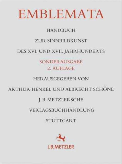 Emblemata: Handbuch zur Sinnbildkunst des XVI. und XVII. Jahrhunderts