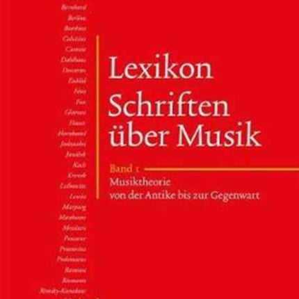 Lexikon Schriften über Musik: Band 1: Musiktheorie von der Antike bis zur Gegenwart