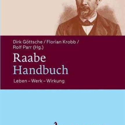 Raabe-Handbuch: Leben – Werk – Wirkung