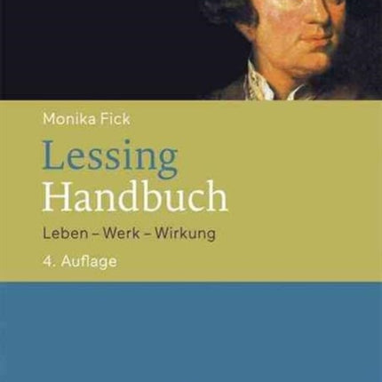 Lessing-Handbuch: Leben – Werk – Wirkung