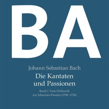 Johann Sebastian Bach: Die Kantaten und Passionen: Band 1: Vom Frühwerk zur Johannes-Passion (1708–1724). Band 2: Vom zweiten Jahrgang zur Matthäus-Passion (1724–1729)