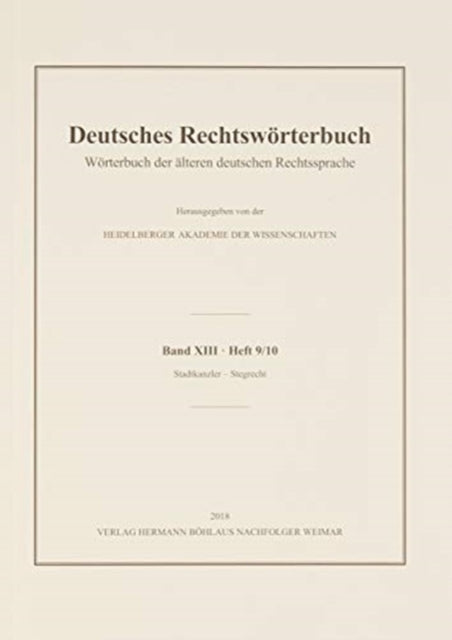 Deutsches Rechtswörterbuch, Band XIII, Heft 9/10: Stadtkanzler–Stegrecht