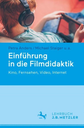 Einführung in die Filmdidaktik: Kino, Fernsehen, Video, Internet