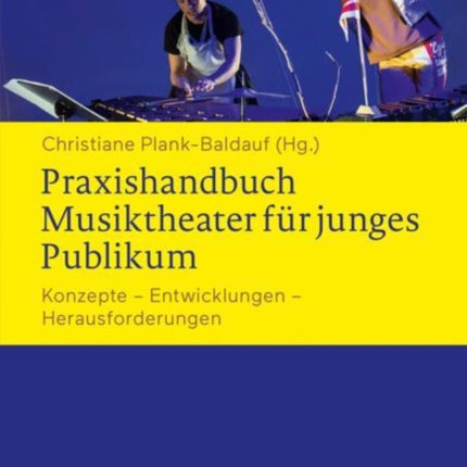 Praxishandbuch Musiktheater für junges Publikum: