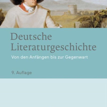 Deutsche Literaturgeschichte: Von den Anfängen bis zur Gegenwart