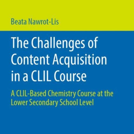 The Challenges of Content Acquisition in a CLIL