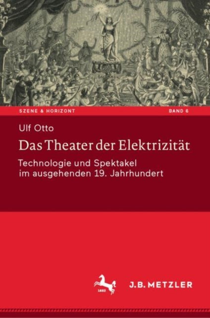 Das Theater der Elektrizität: Technologie und