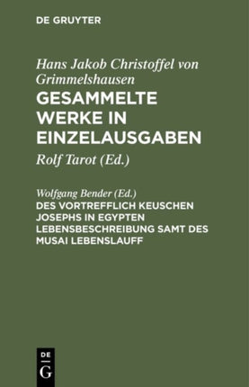 Gesammelte Werke in Einzelausgaben, Des Vortrefflich Keuschen Josephs in Egypten Lebensbeschreibung samt des Musai Lebenslauff