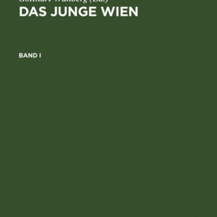 Das Junge Wien: Österreichische Literatur- Und Kunstkritik 1887 - 1902