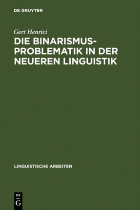 Die Binarismus-Problematik in der neueren Linguistik
