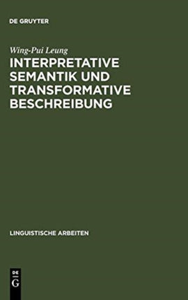 Interpretative Semantik Und Transformative Beschreibung: (Am Beispiel Des Kantonesischen)
