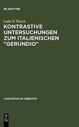 Kontrastive Untersuchungen Zum Italienischen Gerundio: Instrumental- Und Modalsätze Und Das Problem Der Individuierung Von Ereignissen