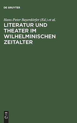 Literatur und Theater im Wilhelminischen Zeitalter