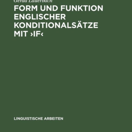 Form Und Funktion Englischer Konditionalsätze Mit >If: Eine Konversationslogische Und Sprechakttheoretische Analyse